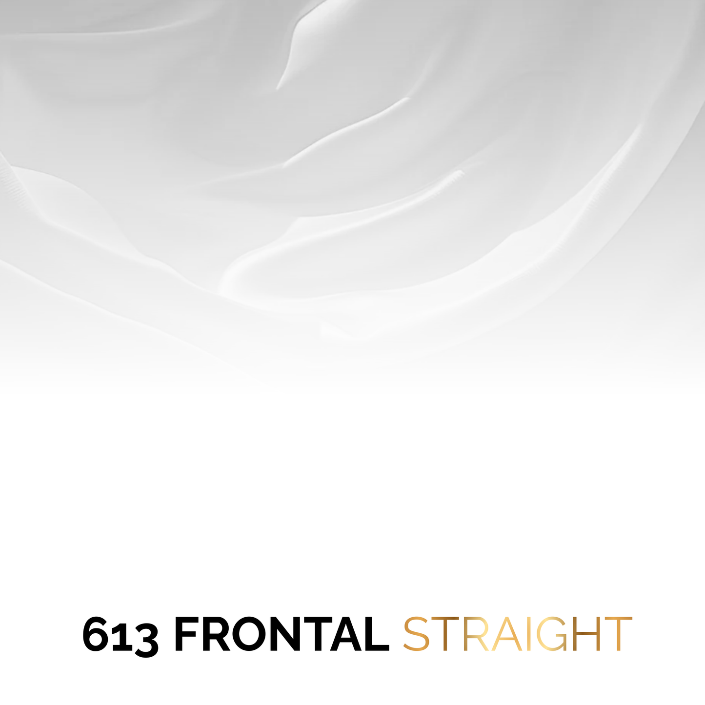 613 Frontal Units | Straight